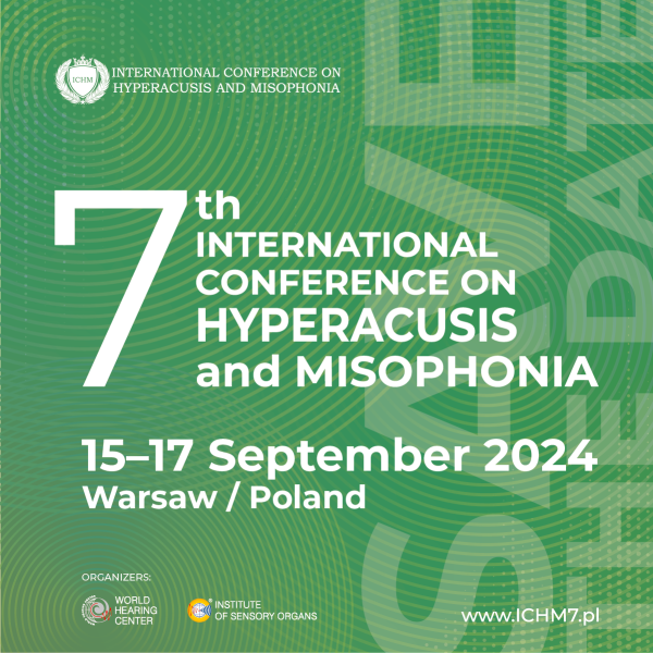 The 7th International Conference on Hyperacusis and Misophonia (ICHM7)